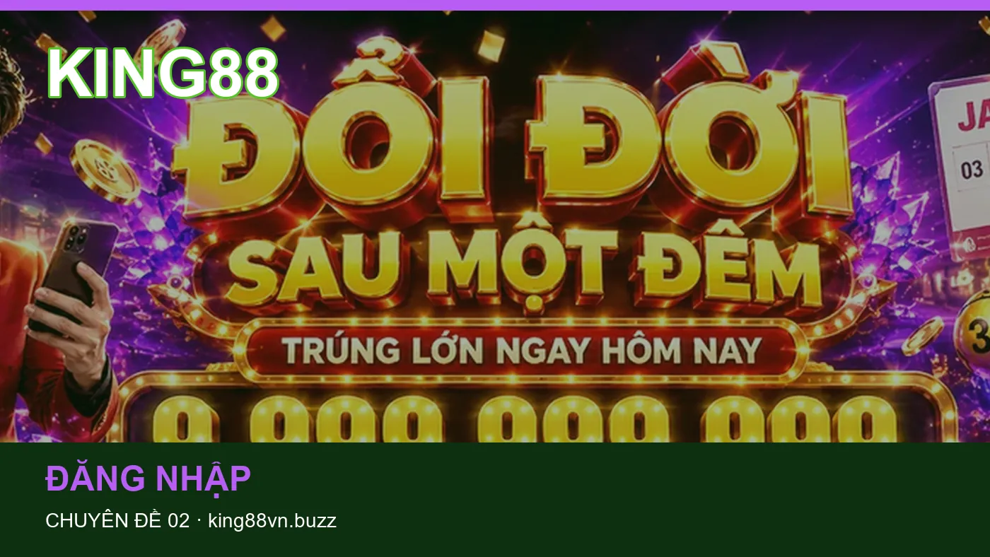 Tài khoản: những thuật ngữ cần hiểu khi tra cứu KING88