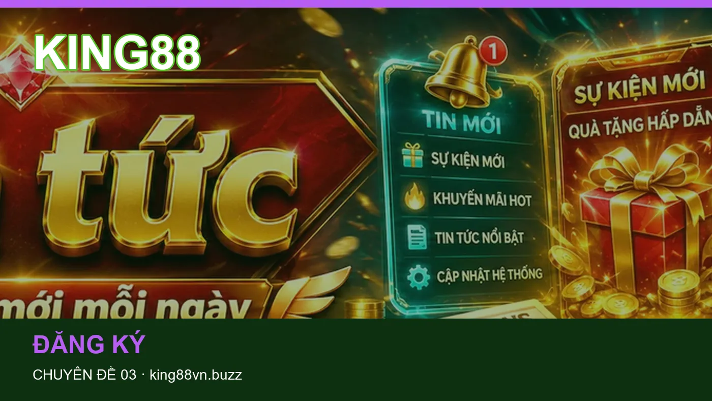 Danh sách kiểm tra thông tin Tài khoản dành cho người đọc KING88